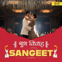 Shubh Vivah - Sangeet