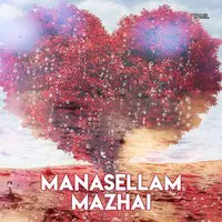 Manasellam Mazhai