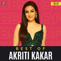 Best of Akriti Kakar