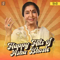 Happy Hits of Asha Bhosle