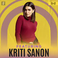 Featuring Kriti Sanon