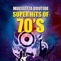 Mugiletta Odutide Super Hits of 70s