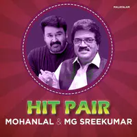 Hit Pair - Mohanlal & MG Sreekumar
