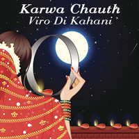 Karwa Chauth - Viro Di Kahani