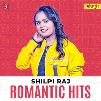 Shilpi Raj - Romantic Hits