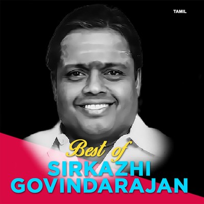 Best of Sirkazhi Govindarajan Music Playlist: Best Best of Sirkazhi Best of Sirkazhi Govindarajan Music Playlist: Best Best of Sirkazhi