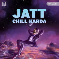 Jatt Chill Karda
