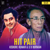 Hit Pair - Kishore Kumar & S D Burman