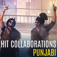 Hit Collaborations - Punjabi