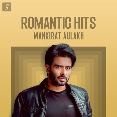 Mankirat Aulakh - Romantic Hits Music Playlist: Best Mankirat Aulakh ...