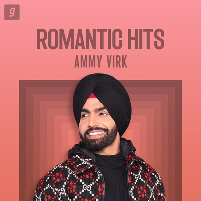 Ammy Virk - Romantic Hits Music Playlist: Best Ammy Virk - Romantic Hits MP3 Songs on Gaana.com