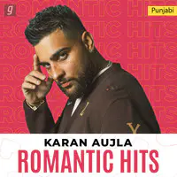 Karan Aujla: Romantic Hits