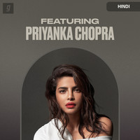 Best of Priyanka Chopra Music Playlist: Best MP3 Songs on Gaana.com