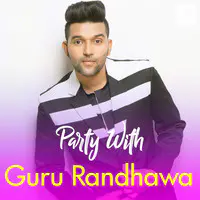 Party With Guru Randhawa