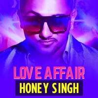 Love Affair Honey Singh