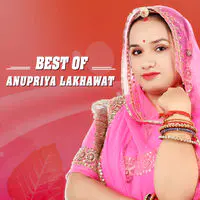 Best Of Anupriya Lakhawat