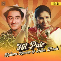 Hit Pair - Kishore Kumar & Asha Bhosle