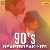 90s Heartbreak Hits - Tamil