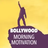 Bollywood Morning Motivation