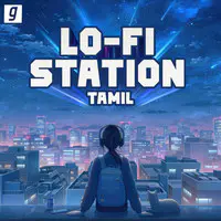 LoFi Station - Tamil