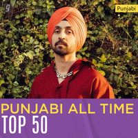 Punjabi All Time Top 50 Music Playlist: Best Punjabi All Time Top 50 ...