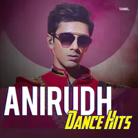 Anirudh Dance Hits