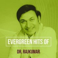 Evergreen Hits of Dr.Raj Kumar