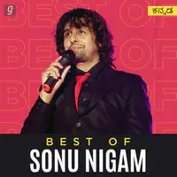 Best of Sonu Nigam Kannada