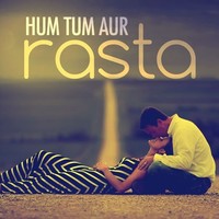 Hum Tum Aur Rasta