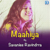 Mahiya MP3 Song Download- Mahiya Mahiya Song by Savani Ravindra on ...