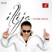 song iltija by nasir khan