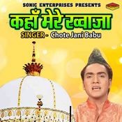 Kaha Mere Khuwaja Songs