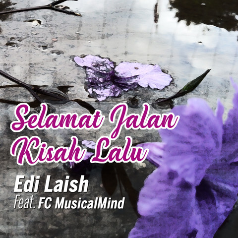 SELAMAT JALAN KISAH LALU Song Download: SELAMAT JALAN KISAH LALU MP3