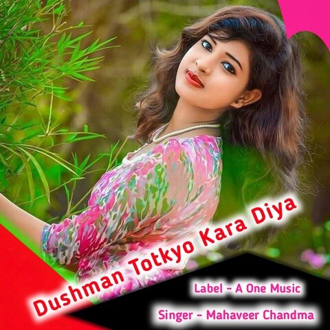 Dushman Totkyo Kara Diya Song Download: Dushman Totkyo Kara Diya MP3