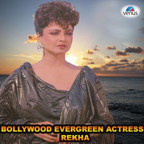 Bollywood Evergreen Actress Rekha Songs Download: Bollywood Evergreen Bollywood Evergreen Actress Rekha Songs Download: Bollywood Evergreen