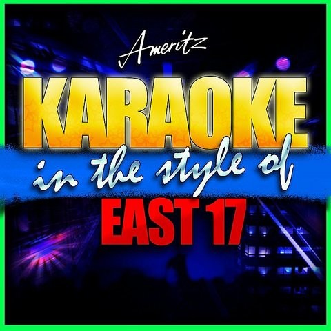 Karaoke - East 17 Songs Download: Karaoke - East 17 MP3 