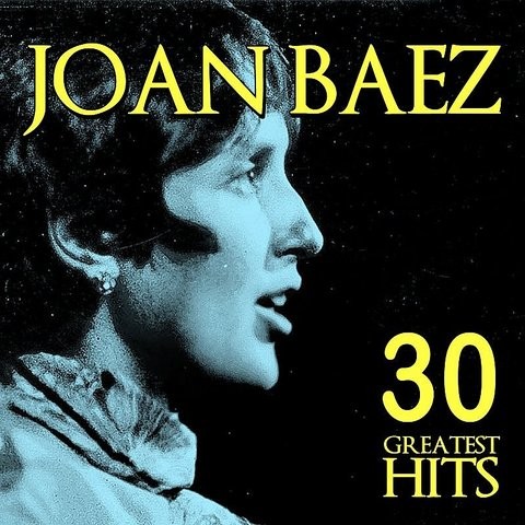 Joan Baez 30 Greatest Hits Song Download: Joan Baez 30 Greatest Hits ...