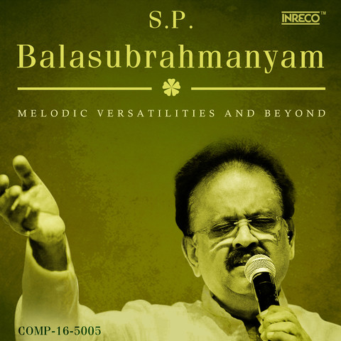 S.P.Balasubrahmanyam - Melodic Versatilities And Beyond Songs Download ...