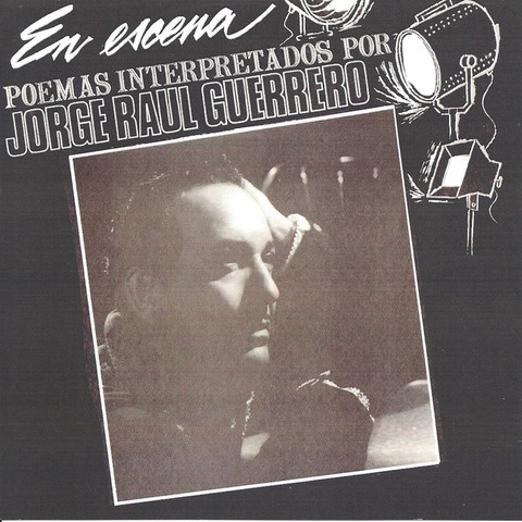 En Escena: Poemas Interpretados Por Jorge Raul Guerrero Songs Download ...