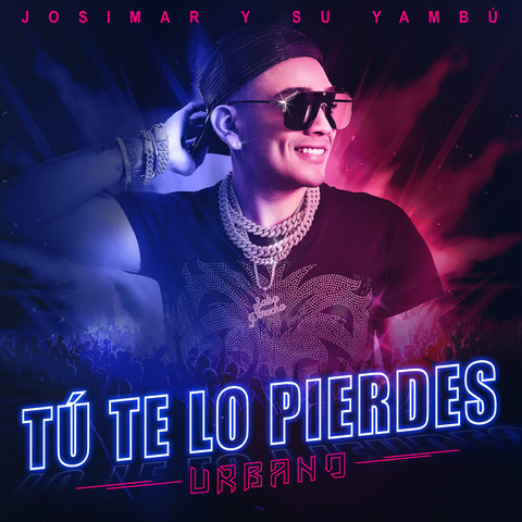 Tú Te Lo Pierdes (Versión Urbana) Song Download: Tú Te Lo Pierdes ...