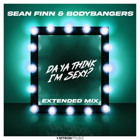 Da Ya Think I'm Sexy? (Extended Mix) Song Download: Da Ya Think I'm