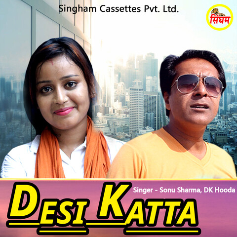 Desi Katta Song Download: Desi Katta MP3 Song Online Free on Gaana.com