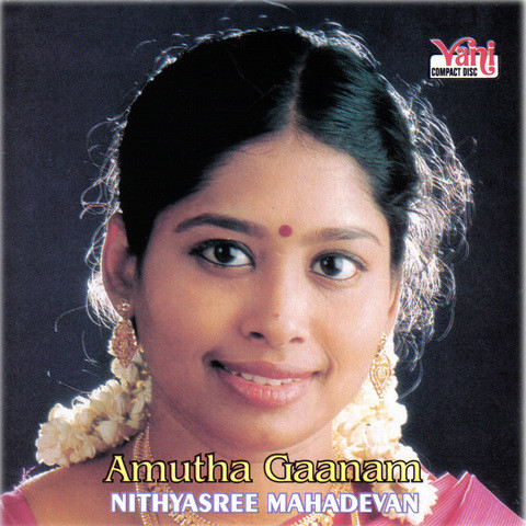 Amutha Gaanam Nithyasree Mahadevan Songs Download: Amutha Gaanam Amutha Gaanam Nithyasree Mahadevan Songs Download: Amutha Gaanam
