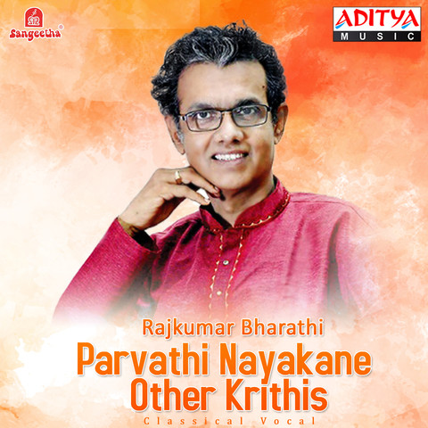 Parvathi Nayakane & Other Krithis Songs Download: Parvathi Nayakane ...