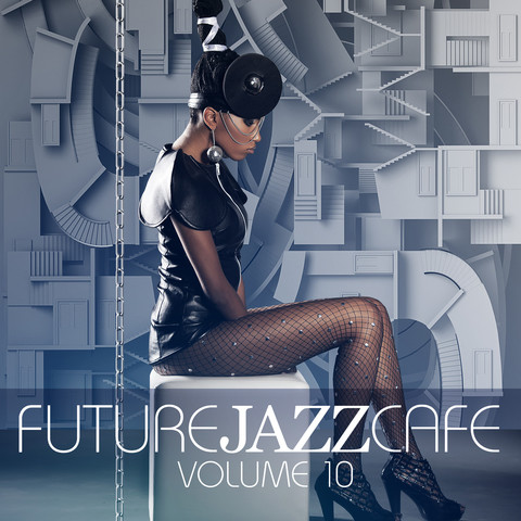 Future Jazz Cafe Vol 10 Songs Download Future Jazz Cafe Vol 10 Mp3 Songs Online Free On Gaana Com