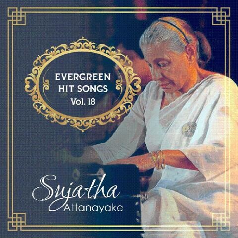 Sujatha Attanayake Evergreen Hit Songs Vol 18 Songs Download: Sujatha Sujatha Attanayake Evergreen Hit Songs Vol 18 Songs Download: Sujatha