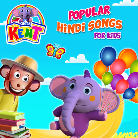 Ek Chota Kent Popular Hindi Songs for Kids Songs Download: Ek Chota Kent  Popular Hindi Songs for Kids MP3 Songs Online Free on 