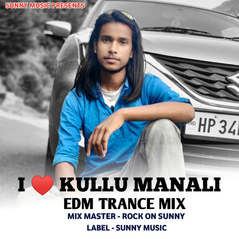 I Love Kullu Manali (Trance Mix) Song Download: I Love Kullu Manali I Love Kullu Manali (Trance Mix) Song Download: I Love Kullu Manali