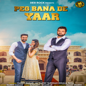 Peg Bana De Yaar Mp3 Song Download Peg Bana De Yaar Peg Bana De Yaar Punjabi Song By Harry Dagar On Gaana Com