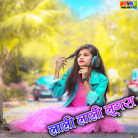 lali lali lugra ha tor mp3 song download pagalworld